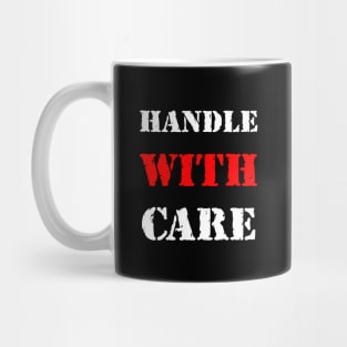 Handle with care Mug